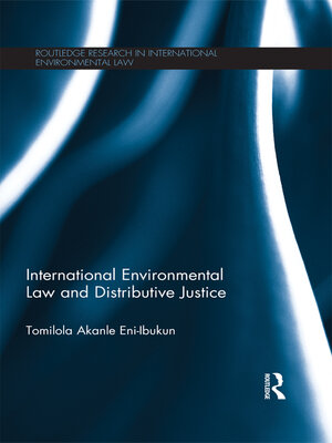 cover image of International Environmental Law and Distributive Justice